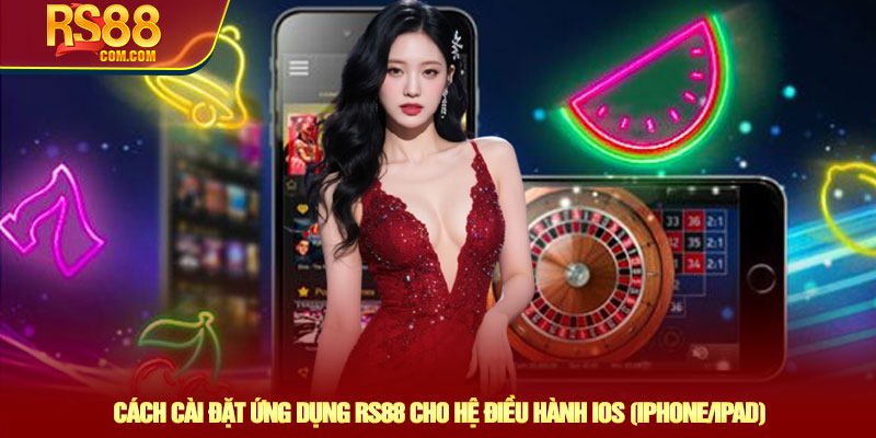 Cách cài đặt ứng dụng RS88 cho hệ điều hành iOS (iPhone/iPad)